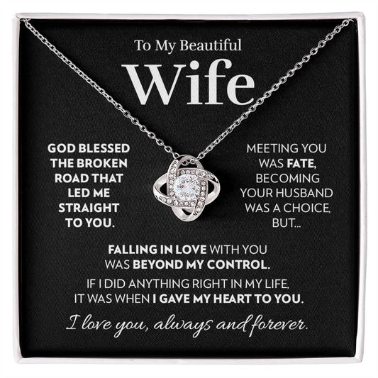 Gift for Wife - God Blessed The Broken Road