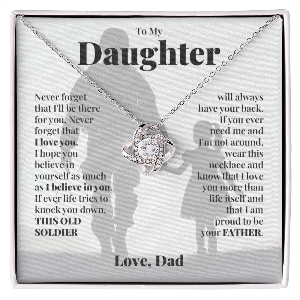 To My Daughter (From Dad) - This Old Soldier Will Always Have Your Back - Love Knot Necklace