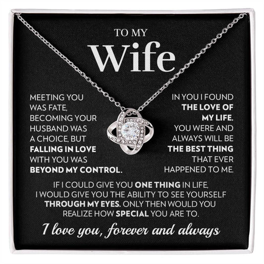 To My Wife - Beyond My Control - Love Knot Necklace