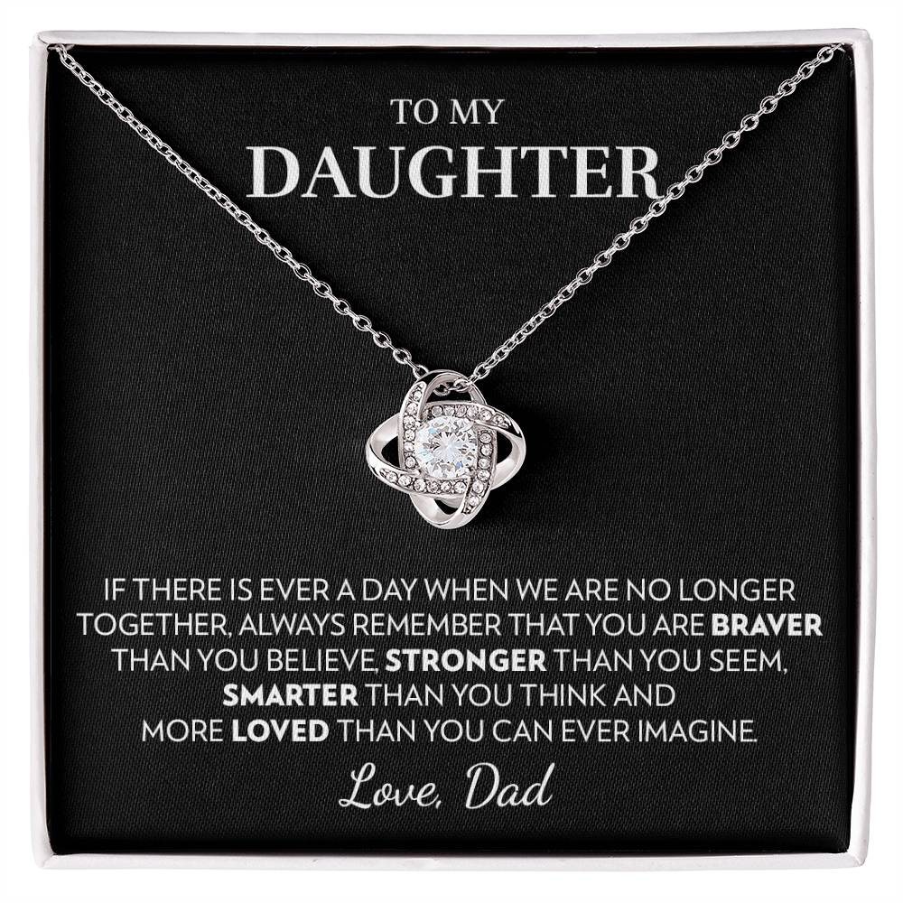 To My Daughter (From Dad) - If There Is Ever A Day - Love Knot Necklace