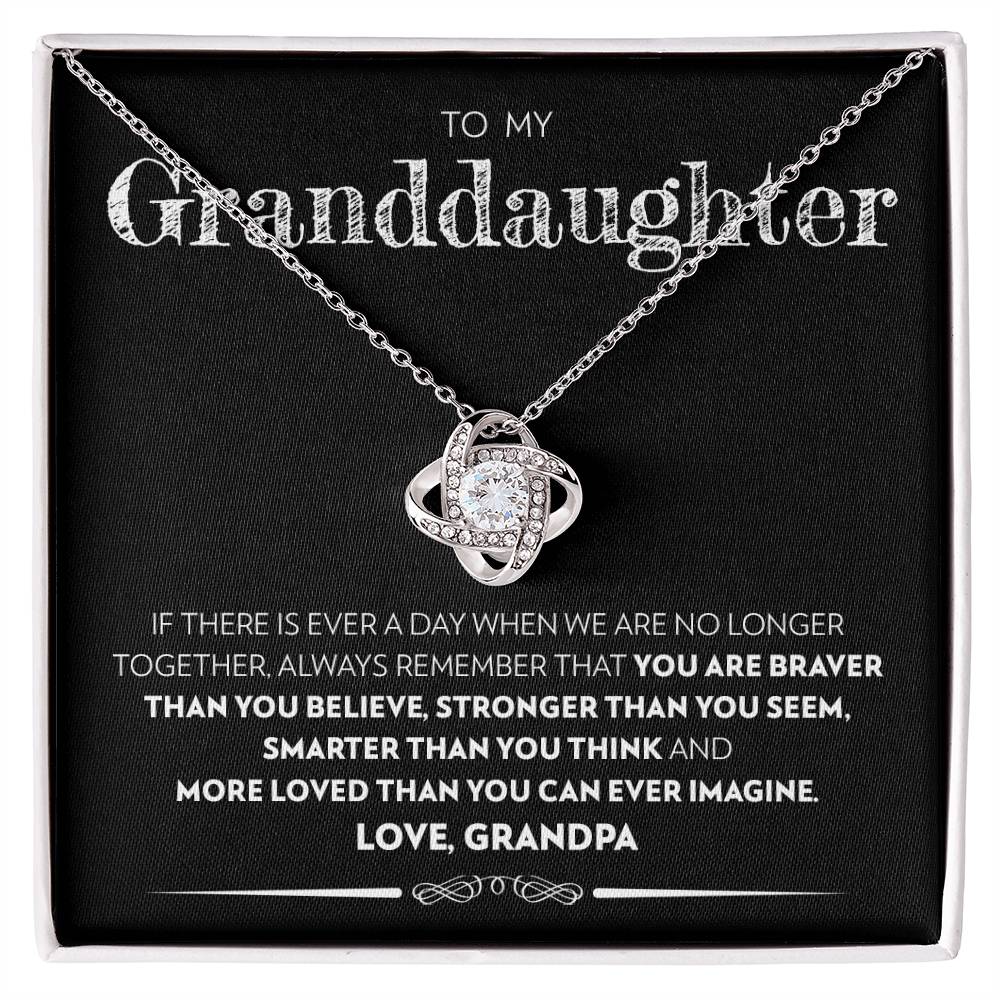 Granddaughter (From Grandpa) - If There Is Ever A Day - Love Knot Necklace
