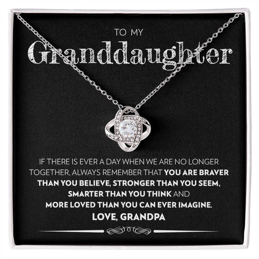 Granddaughter (From Grandpa) - If There Is Ever A Day - Love Knot Necklace