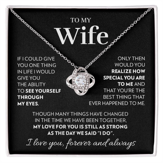 To My Wife - One Thing In Life - Love Knot Necklace
