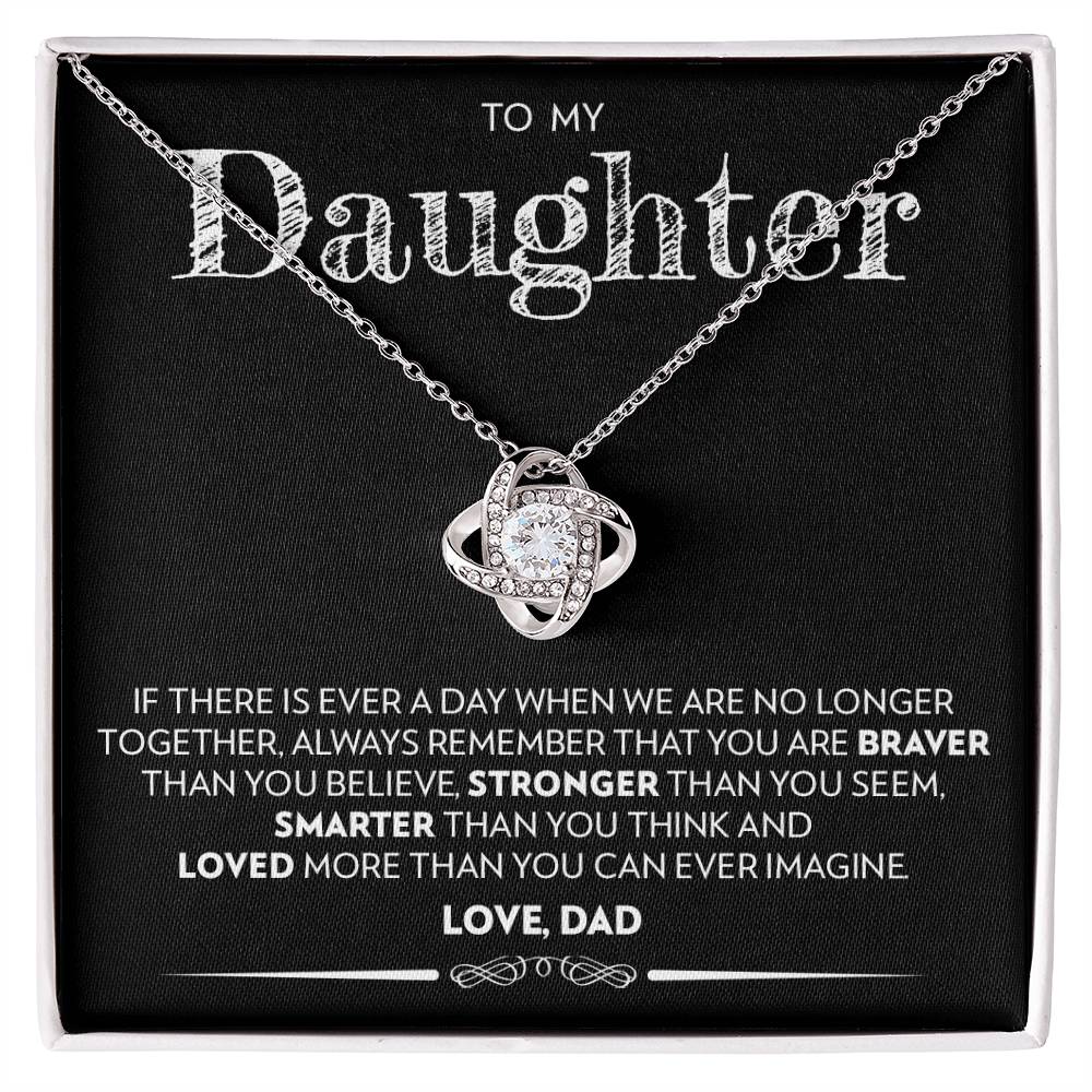 To My Daughter (From Dad) - If There Is Ever A Day - Love Knot Necklace