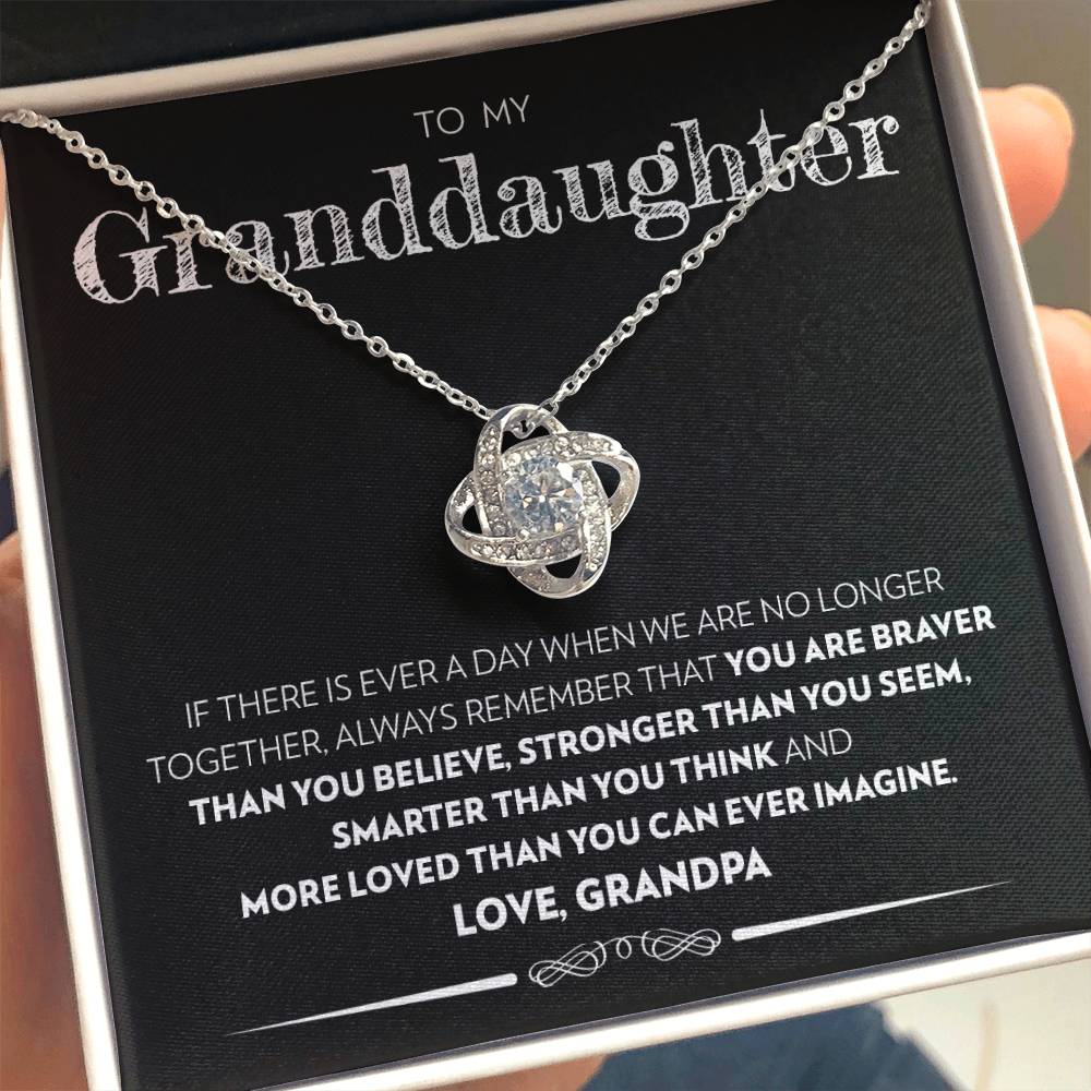 Granddaughter (From Grandpa) - If There Is Ever A Day - Love Knot Necklace