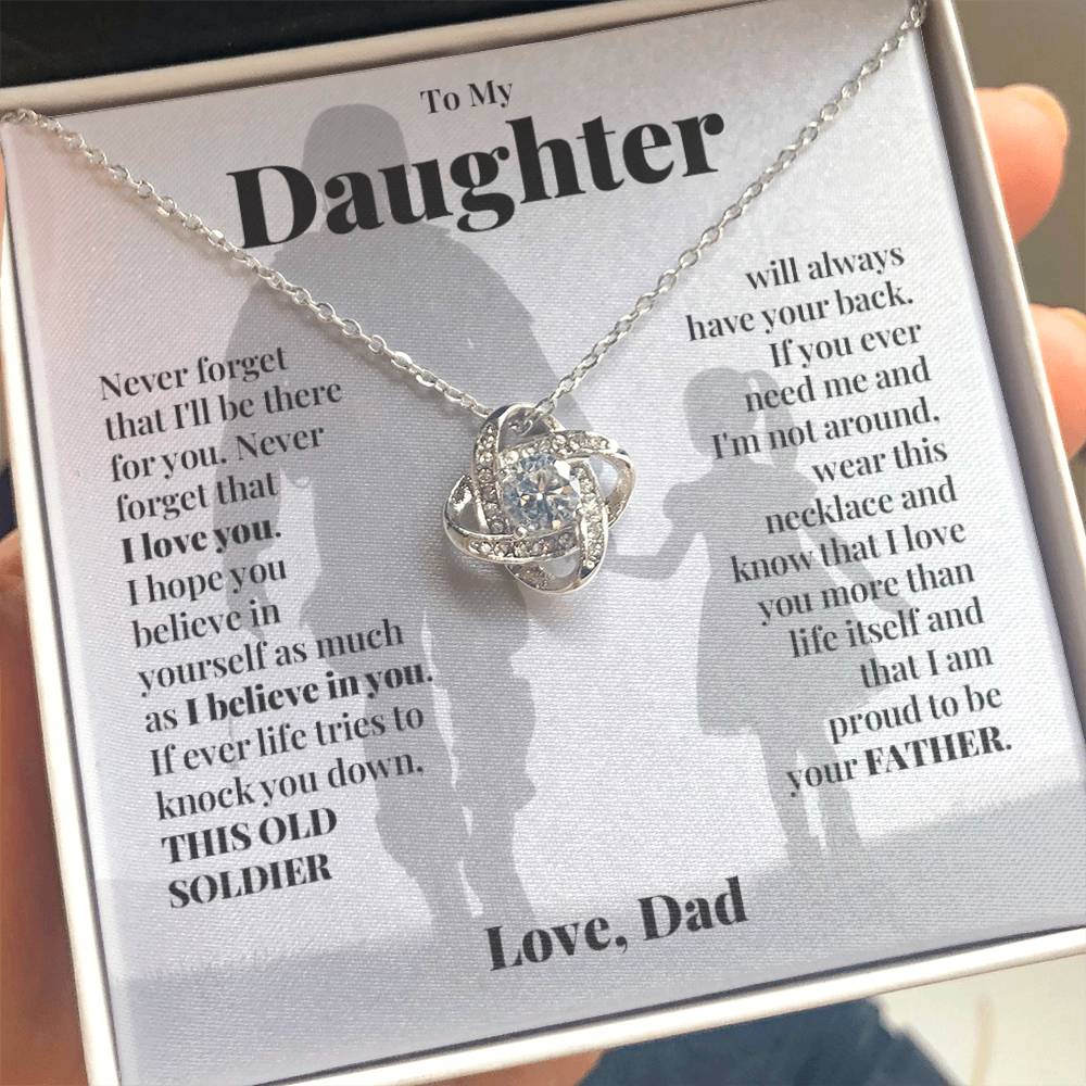 To My Daughter (From Dad) - This Old Soldier Will Always Have Your Back - Love Knot Necklace