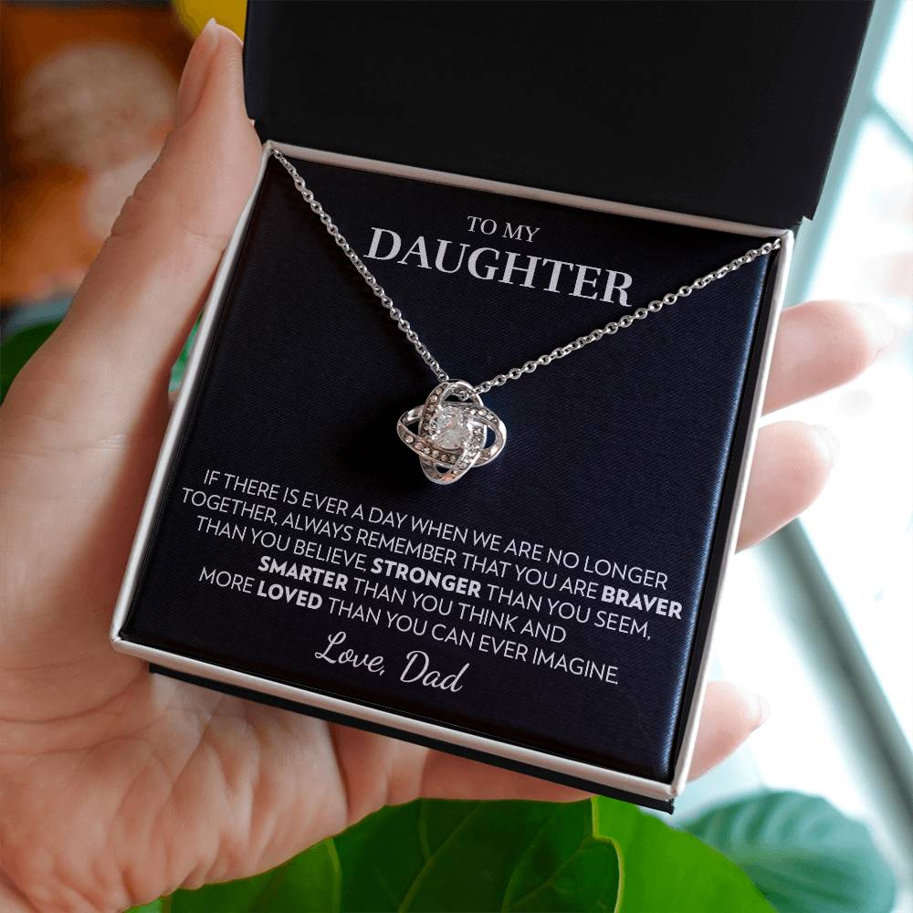 To My Daughter (From Dad) - If There Is Ever A Day - Love Knot Necklace