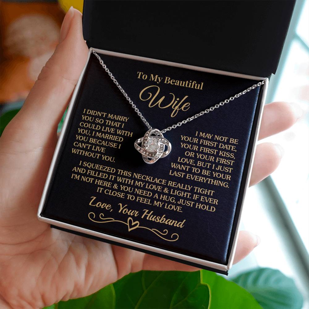 Gift for Wife - Can't Live Without You - Love Knot Necklace