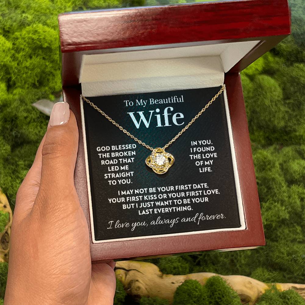 Gift for Wife - God Blessed The Broken Road - Love Knot Necklace