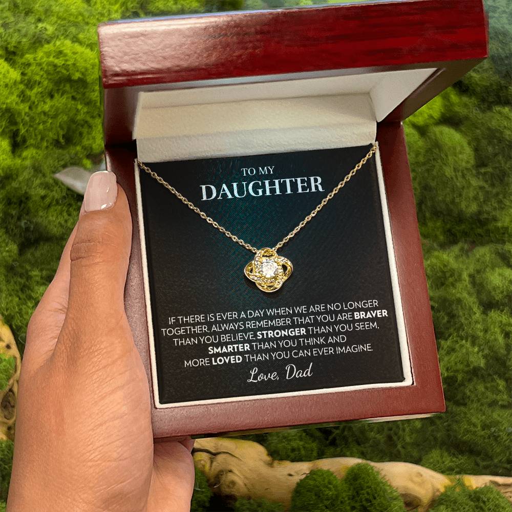 To My Daughter (From Dad) - If There Is Ever A Day - Love Knot Necklace