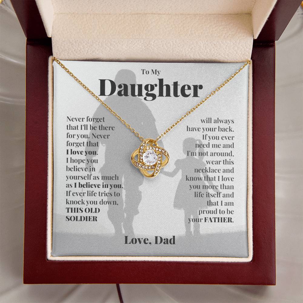 To My Daughter (From Dad) - This Old Soldier Will Always Have Your Back - Love Knot Necklace