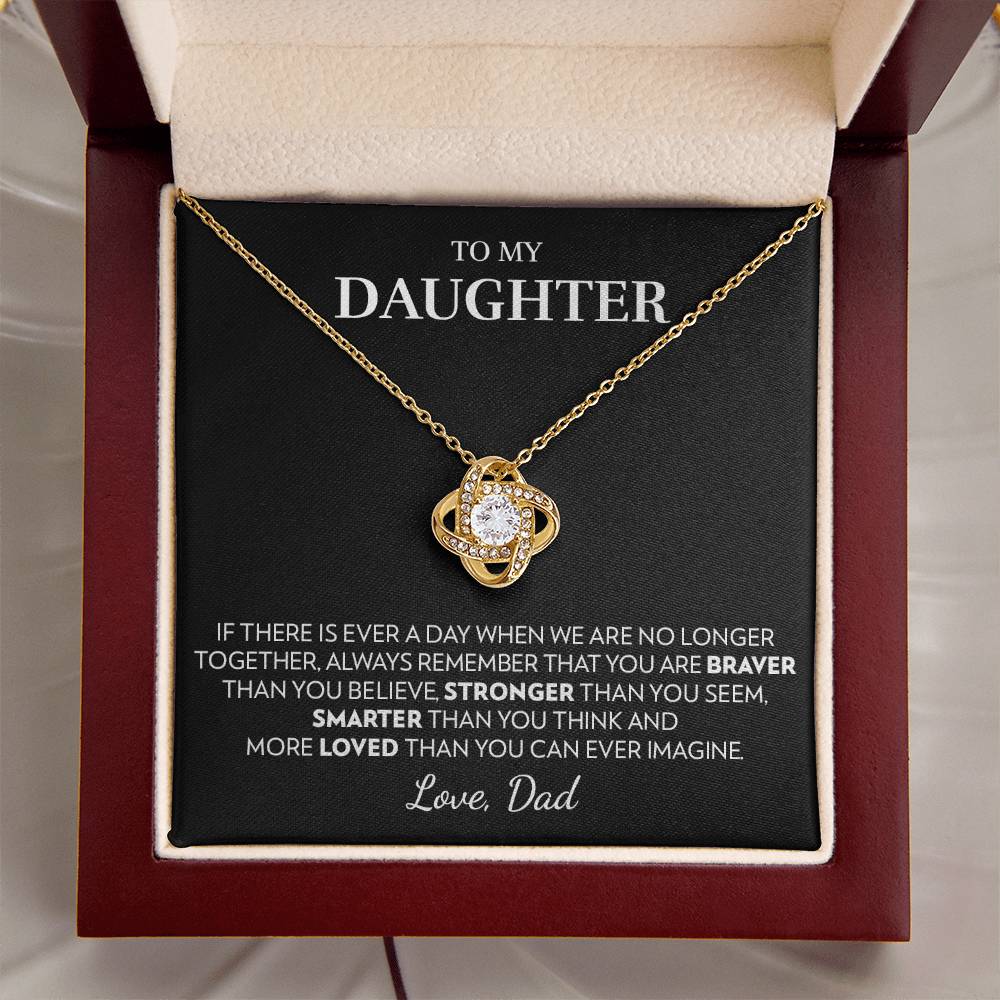 To My Daughter (From Dad) - If There Is Ever A Day - Love Knot Necklace