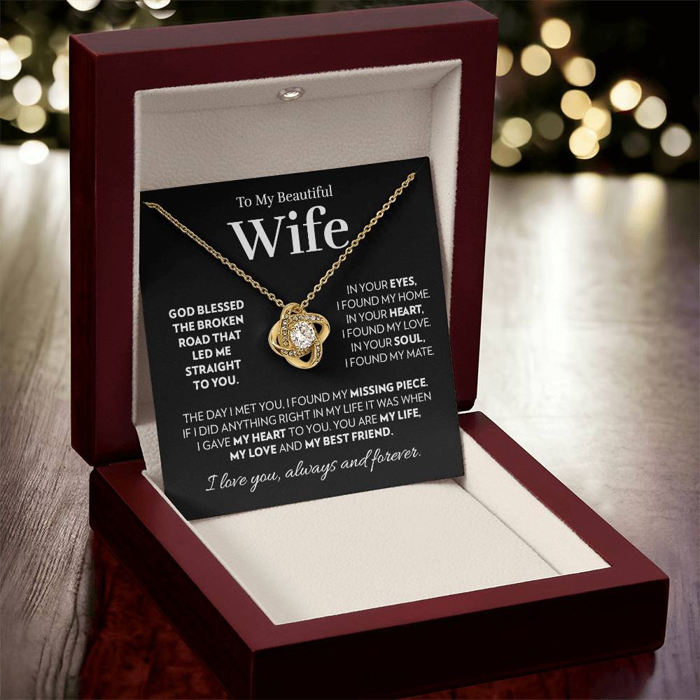 Gift for Wife - God Blessed The Broken Road - Love Knot Necklace
