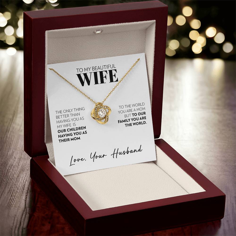 To Wife (From Husband) - Only Thing Better  - Love Knot Necklace