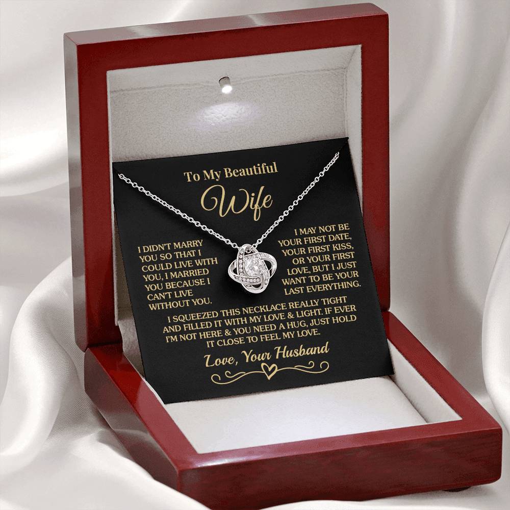 Gift for Wife - Can't Live Without You - Love Knot Necklace