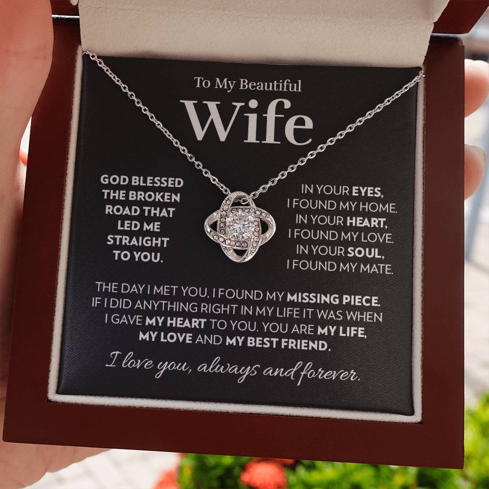 Gift for Wife - God Blessed The Broken Road - Love Knot Necklace