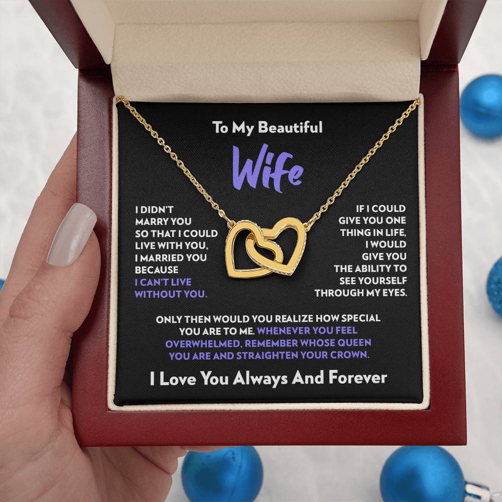 To My Wife - I Can’t Live Without You - Interlocking Hearts Necklace