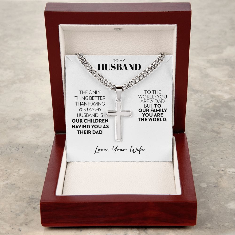To My Husband - Only Thing Better (W) - Cuban Chain Cross Necklace