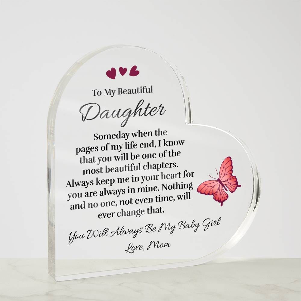 To My Beautiful Daughter (from Mom) - Pages of My Life - Acrylic Heart