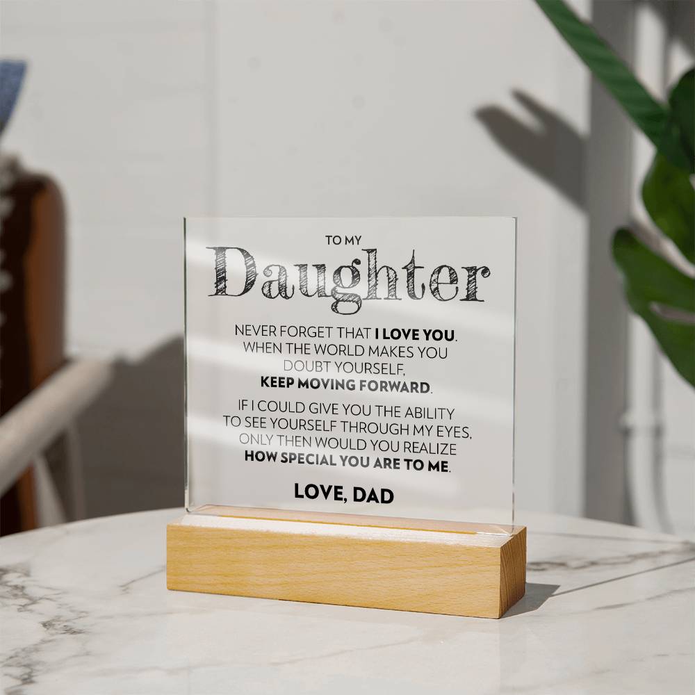 Daughter - Keep Moving Forward (From Dad) - Acrylic Plaque