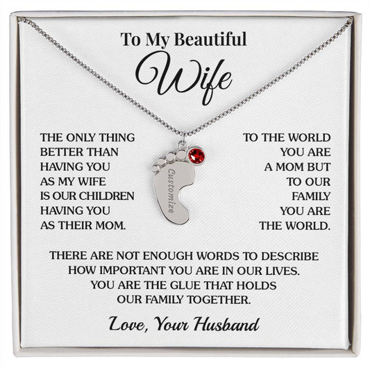 To Wife  (From Husband)  - The Glue - Custom Baby Feet Necklace with Birthstone
