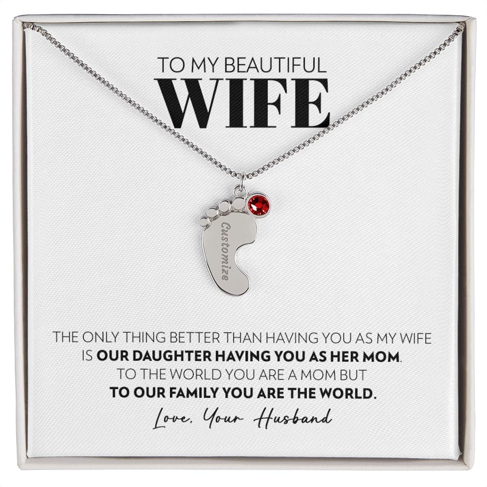 To My Wife - Only Thing Better (Daughter) - Custom Baby Feet Necklace with Birthstone