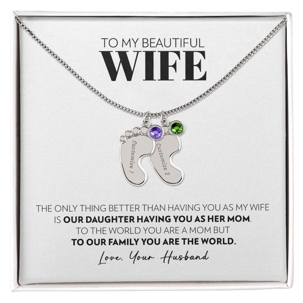 To My Wife - Only Thing Better (Daughter) - Custom Baby Feet Necklace with Birthstone