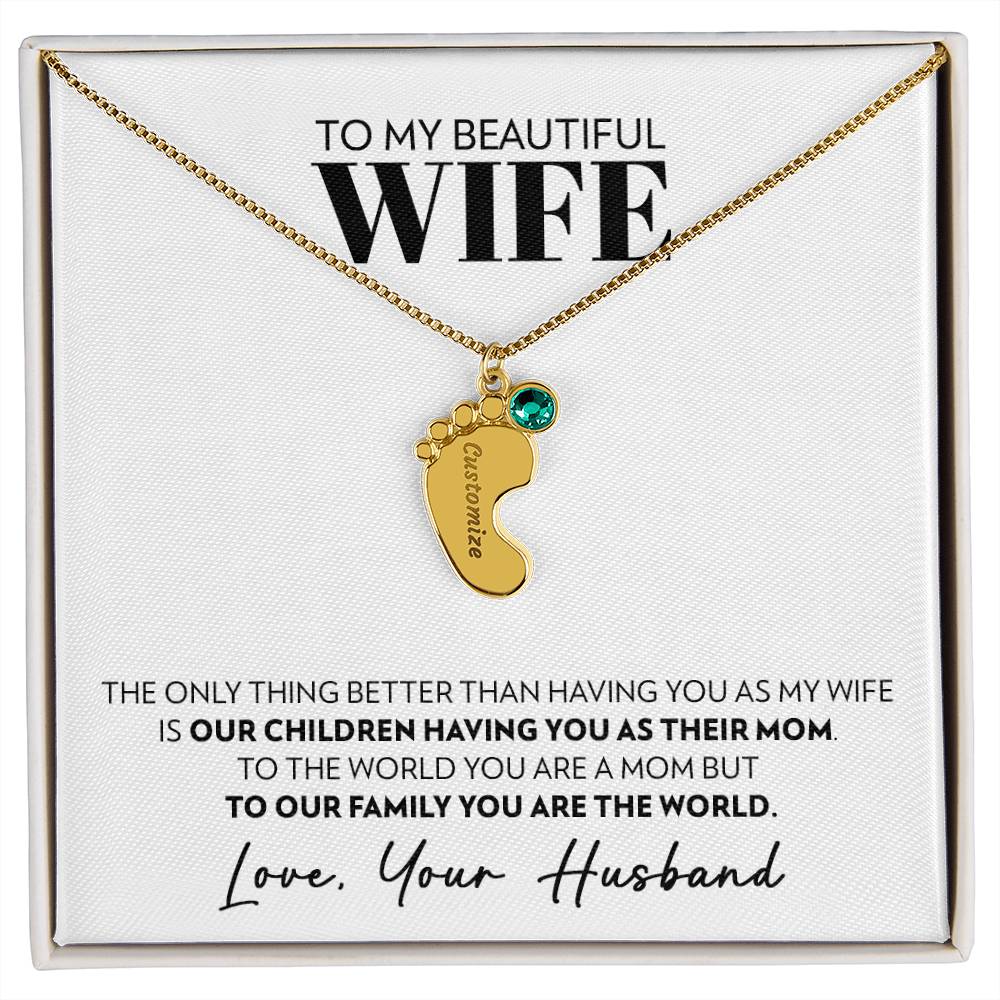 To Wife  (From Husband)  - Only Thing Better - Custom Baby Feet Necklace with Birthstone