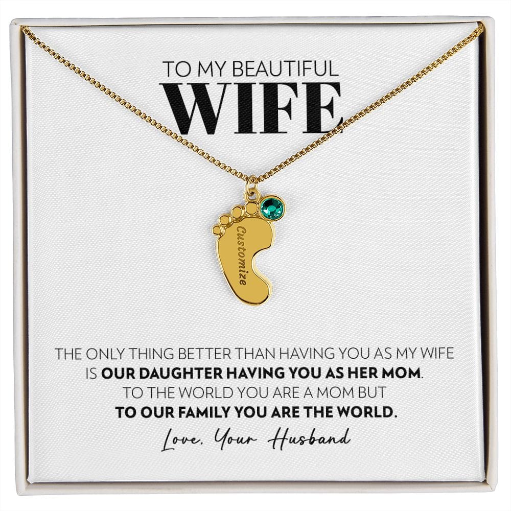 To My Wife - Only Thing Better (Daughter) - Custom Baby Feet Necklace with Birthstone