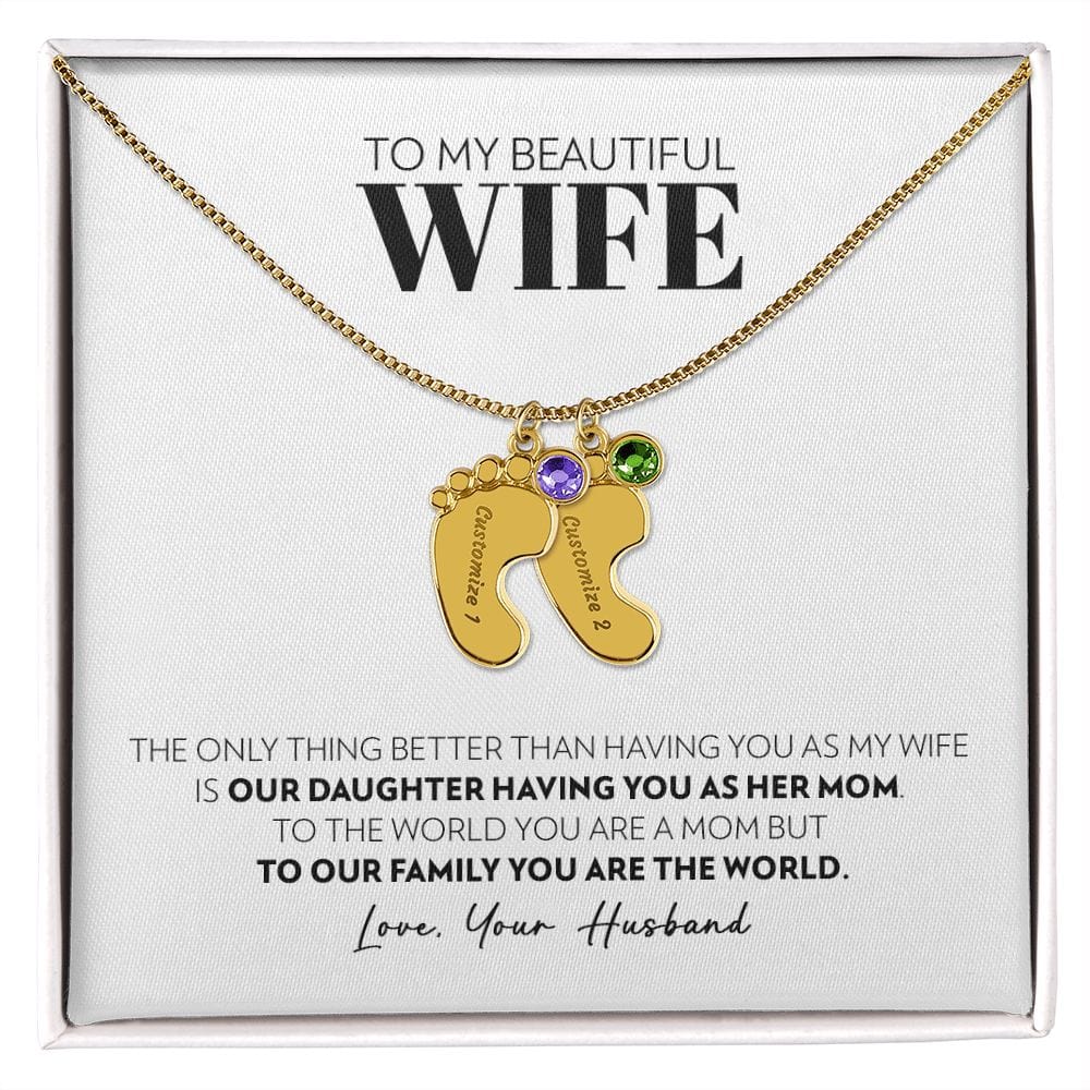To My Wife - Only Thing Better (Daughter) - Custom Baby Feet Necklace with Birthstone