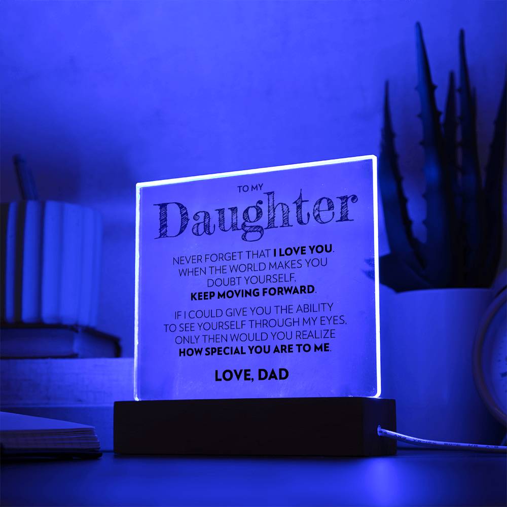 Daughter - Keep Moving Forward (From Dad) - Acrylic Plaque