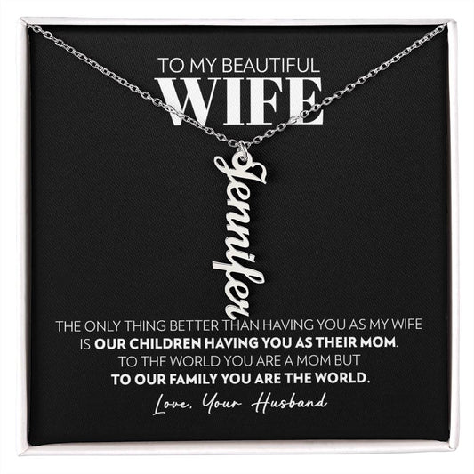 Wife - Only Thing Better - Custom Vertical Name Necklace