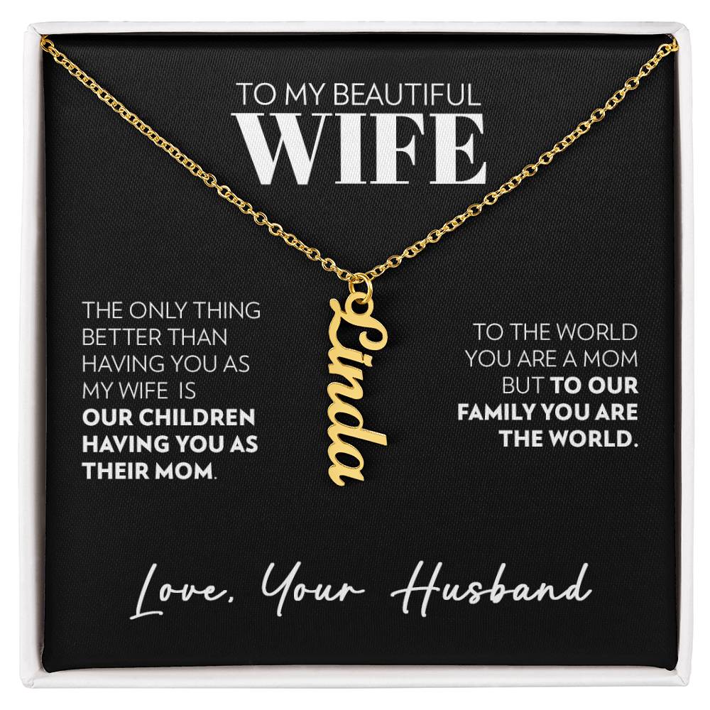 To Wife  (From Husband)  - Only Thing Better - Custom Vertical Name Necklace