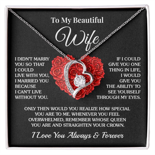 To My Wife - I Can’t Live Without You - Forever Love Necklace