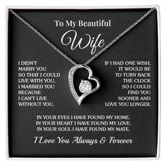 To My Wife - I Can’t Live Without You - Forever Love Necklace
