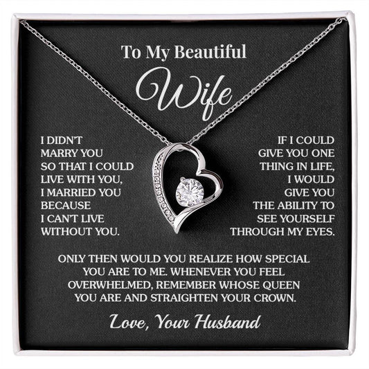 To My Wife - I Can’t Live Without You - Forever Love Necklace