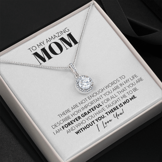 Mom - Without You There Is No Me - Eternal Hope Necklace