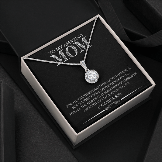 Mom (From Son) - For All The Times - Eternal Hope Necklace.