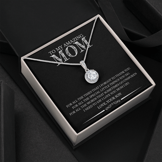 Mom (From Son) - For All The Times - Eternal Hope Necklace.