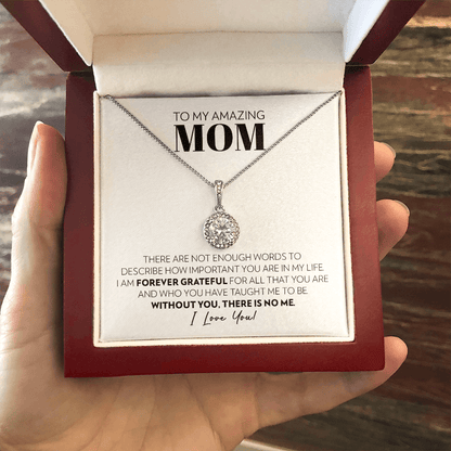 Mom - Without You There Is No Me - Eternal Hope Necklace