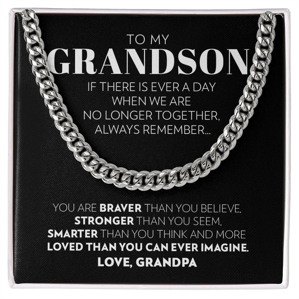 Grandson (From Grandpa) - If There is Ever a Day - Cuban Link Chain