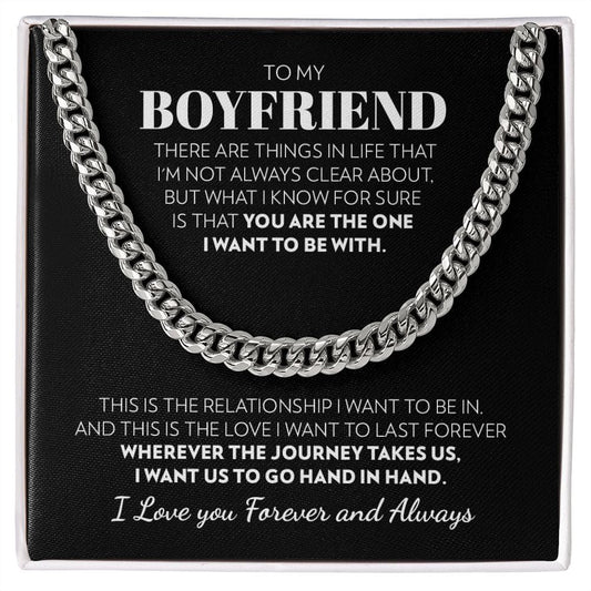 To My Boyfriend - The One I Want - Cuban Link Chain