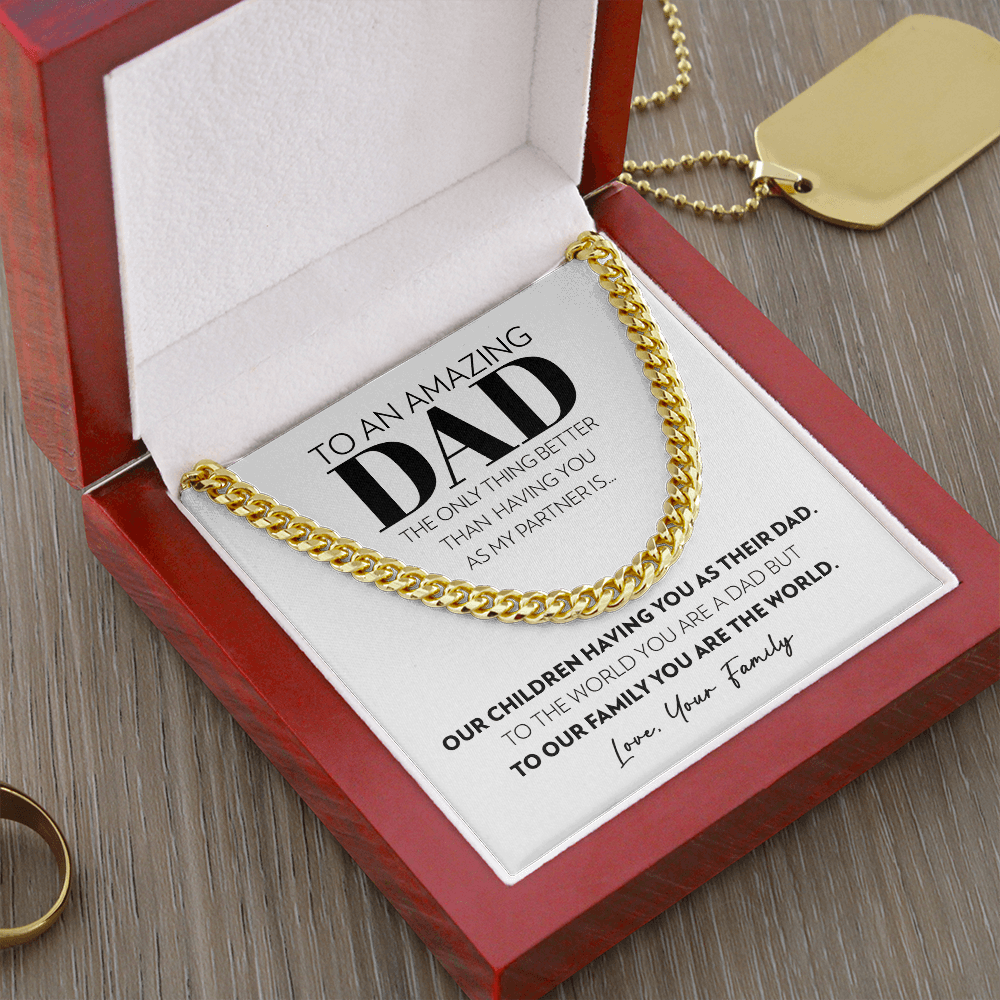 Dad - Only Thing Better - Cuban Link Chain