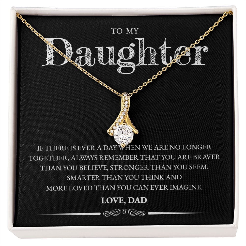 Daughter (From Dad) - If There Is Ever A Day - Alluring Beauty Necklace
