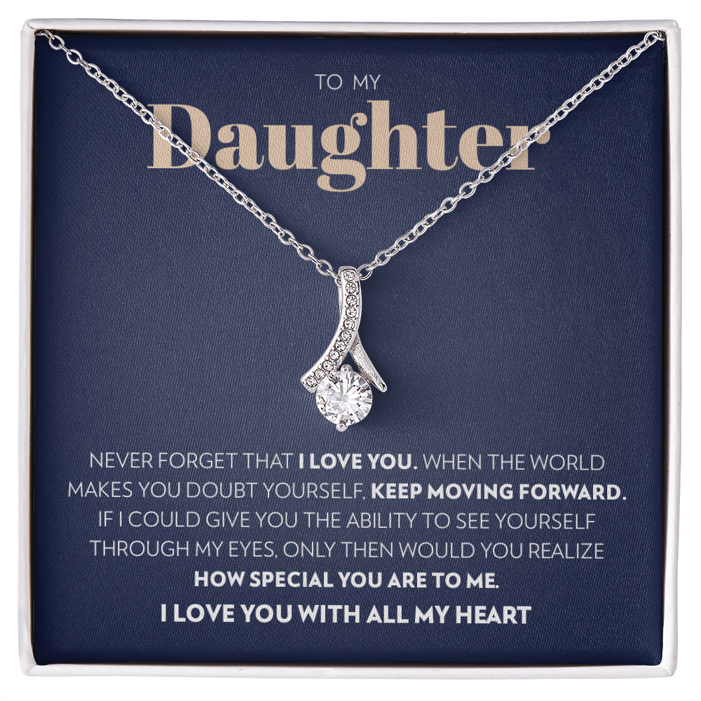 To My Daughter - Keep Moving Forward (Blue) - Alluring Beauty Necklace