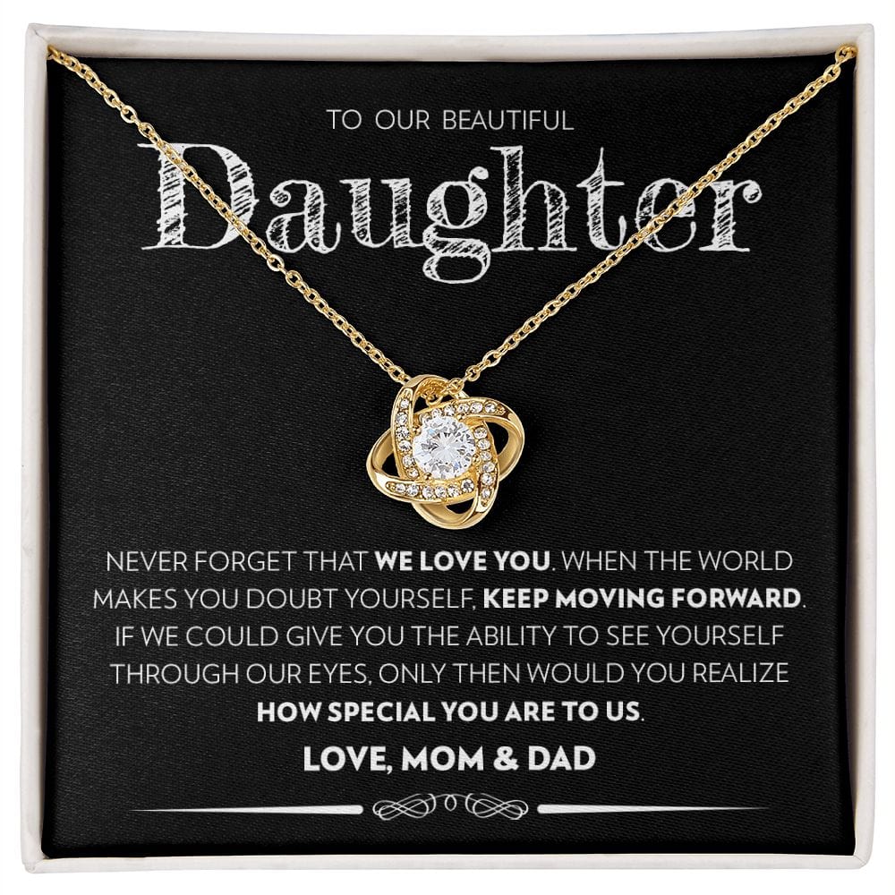 To Our Beautiful Daughter (From Mom and Dad) - Keep Moving Forward - Love Knot Necklace