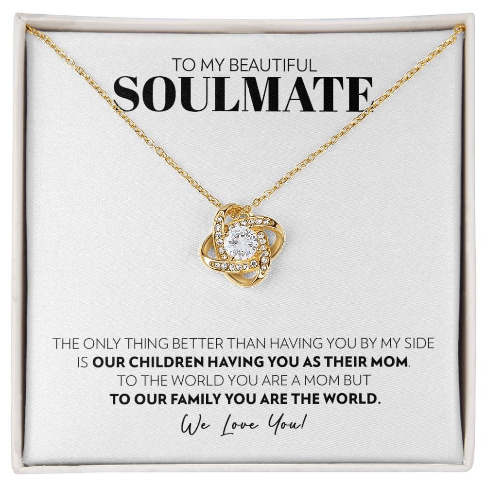 To My Soulmate - Only Thing Better - Love Knot Necklace