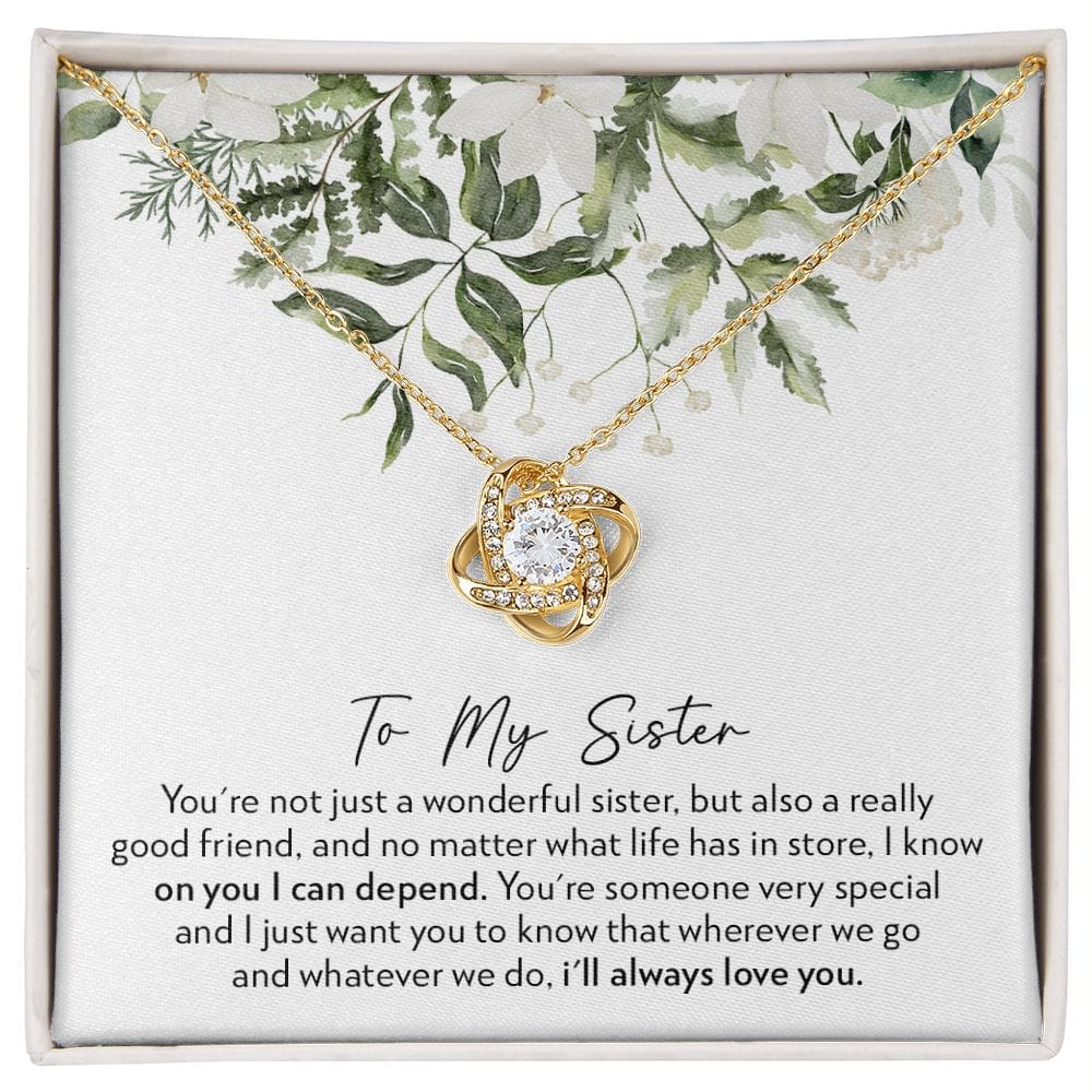 To My Sister - No Matter What - Love Knot Necklace