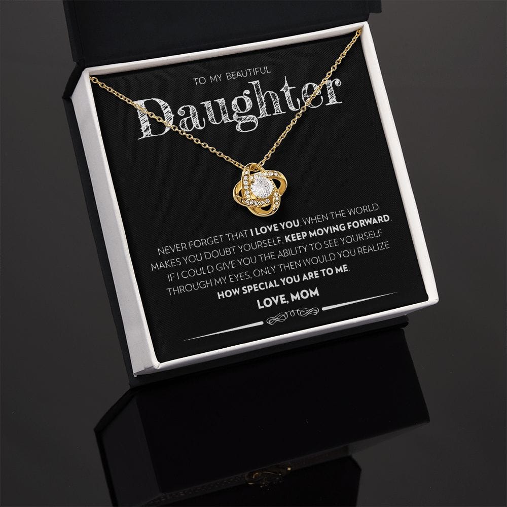 To My Beautiful Daughter (From Mom) - Keep Moving Forward - Love Knot Necklace