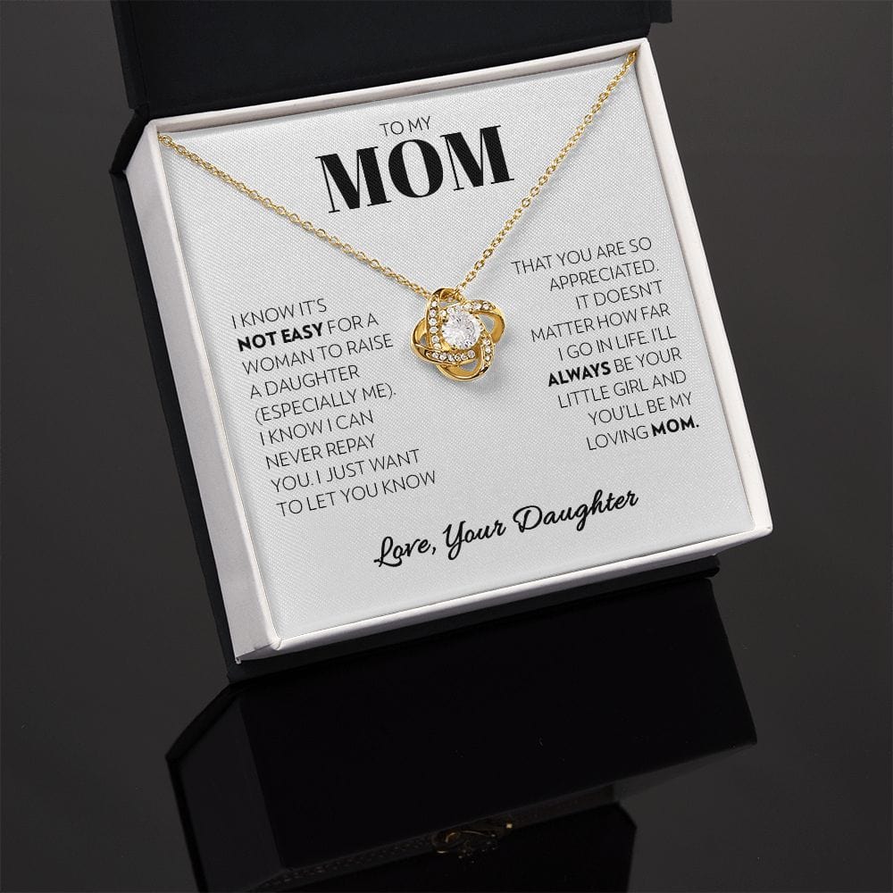 To My Mom (from Daughter) - Not Easy - Love Knot Necklace